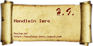 Hendlein Imre névjegykártya